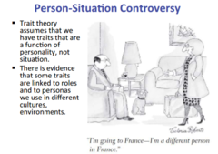 Trait- personality characteristics that are stable, long-lasting, and within oneself. Traits are generally present consistently, and do not depend on the situation.

State- personality characteristics that are unstable, short-term and subject to change according to the environment