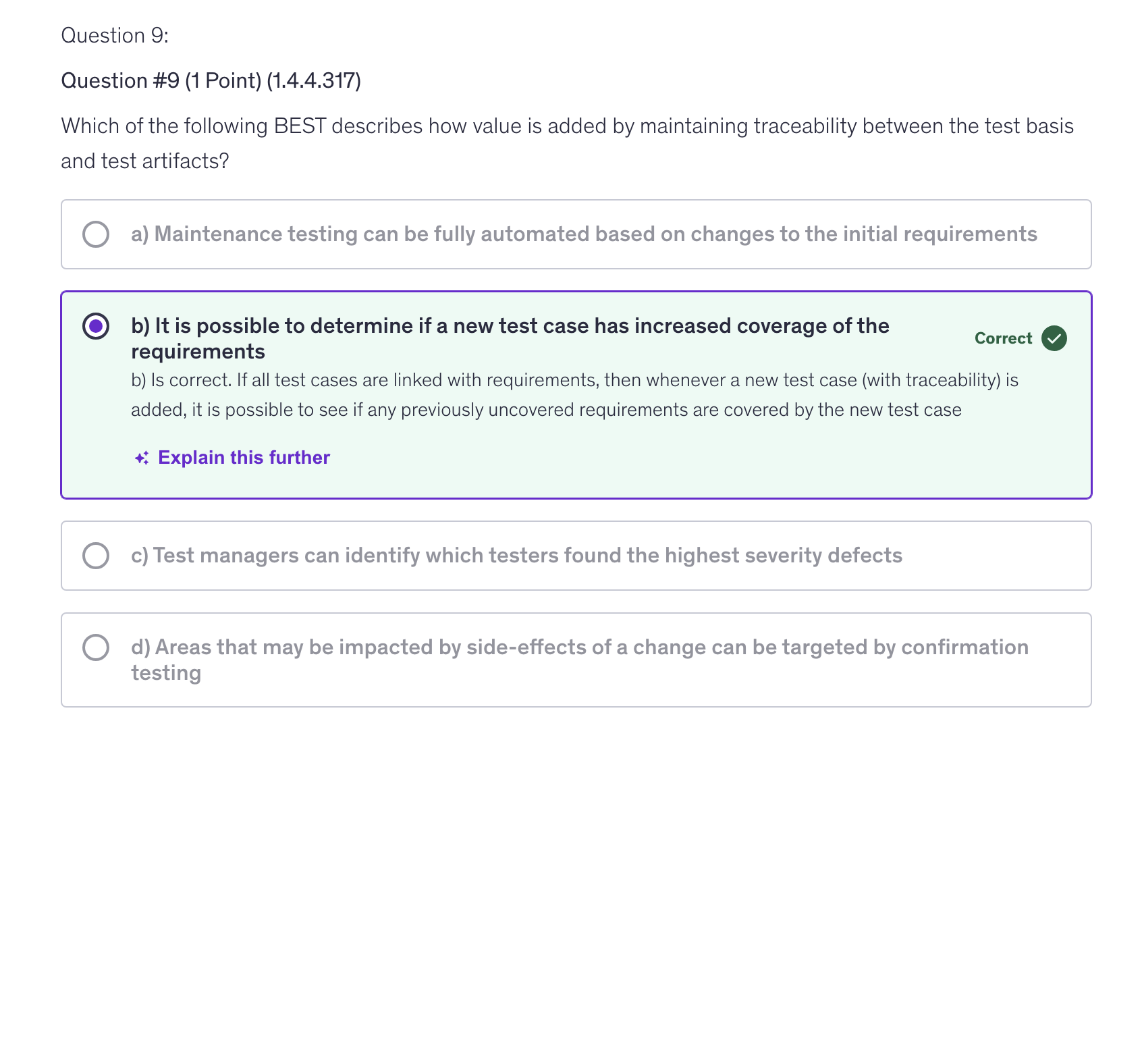 <p>b) It is possible to determine if a new test case has increased coverage of the requirements</p>