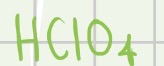 <p>Perchloric acid</p>