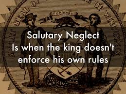 <p>Britain’s informal, hands-off policy of not enforcing its own strict trade and parliamentary laws in the American colonies for a period in the 17th and 18th centuries</p>