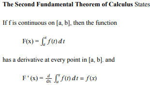 <p><br><span>The Second Fundamental Theorem of Calculus is the formal, more general statement of the preceding fact: </span><strong>if f is a continuous function and c is any constant, then A(x)=∫xcf(t)dt A ( x ) = ∫ c x f ( t ) d t is the unique antiderivative of f that satisfies A(c)=0</strong><span>.</span></p>