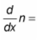 <p>(d/dx) n = ?</p>