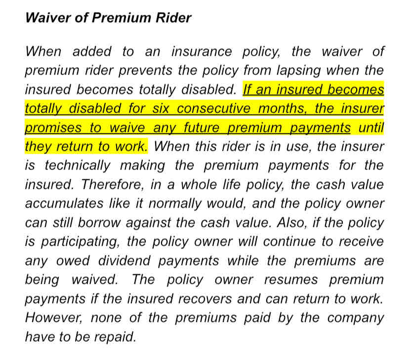 <p>A waiver of premium rider allows an insured to waive premium payments if the insured is</p><ul><li><p>temporarily disabled</p></li><li><p>unemployed</p></li><li><p>completely and permanently disabled</p></li><li><p>experiencing financial hardship</p></li></ul>