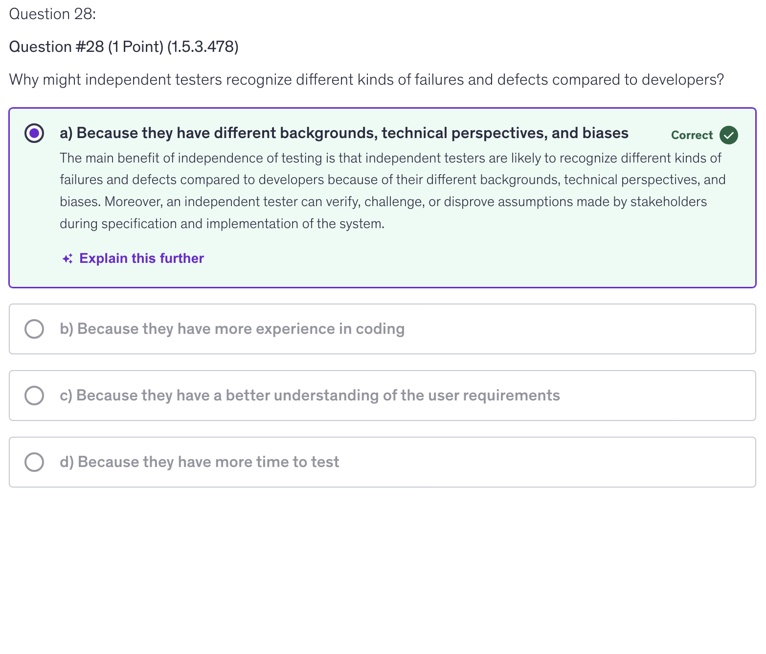 <p>a) Because they have different backgrounds, technical perspectives, and biases</p>