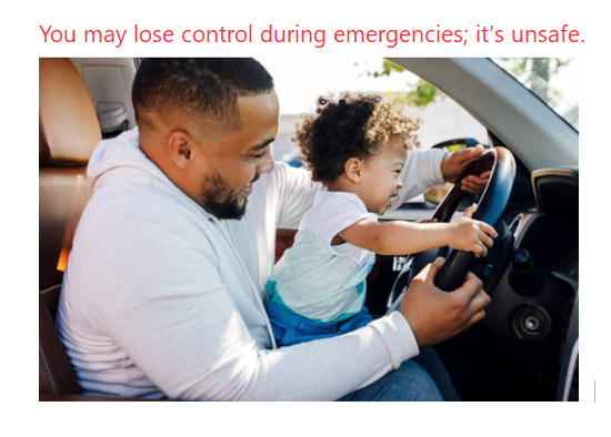 <p>You may <strong>lose control</strong> during emergencies; it’s <strong>unsafe</strong>.</p>