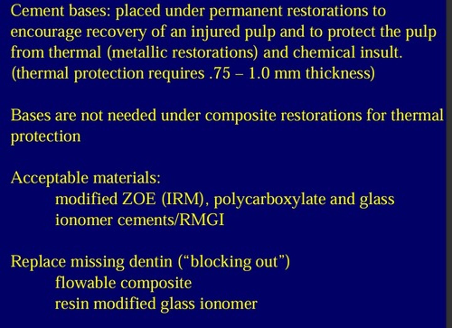 <p>0.75-1mm thickness of cement base is needed for thermal protection</p>