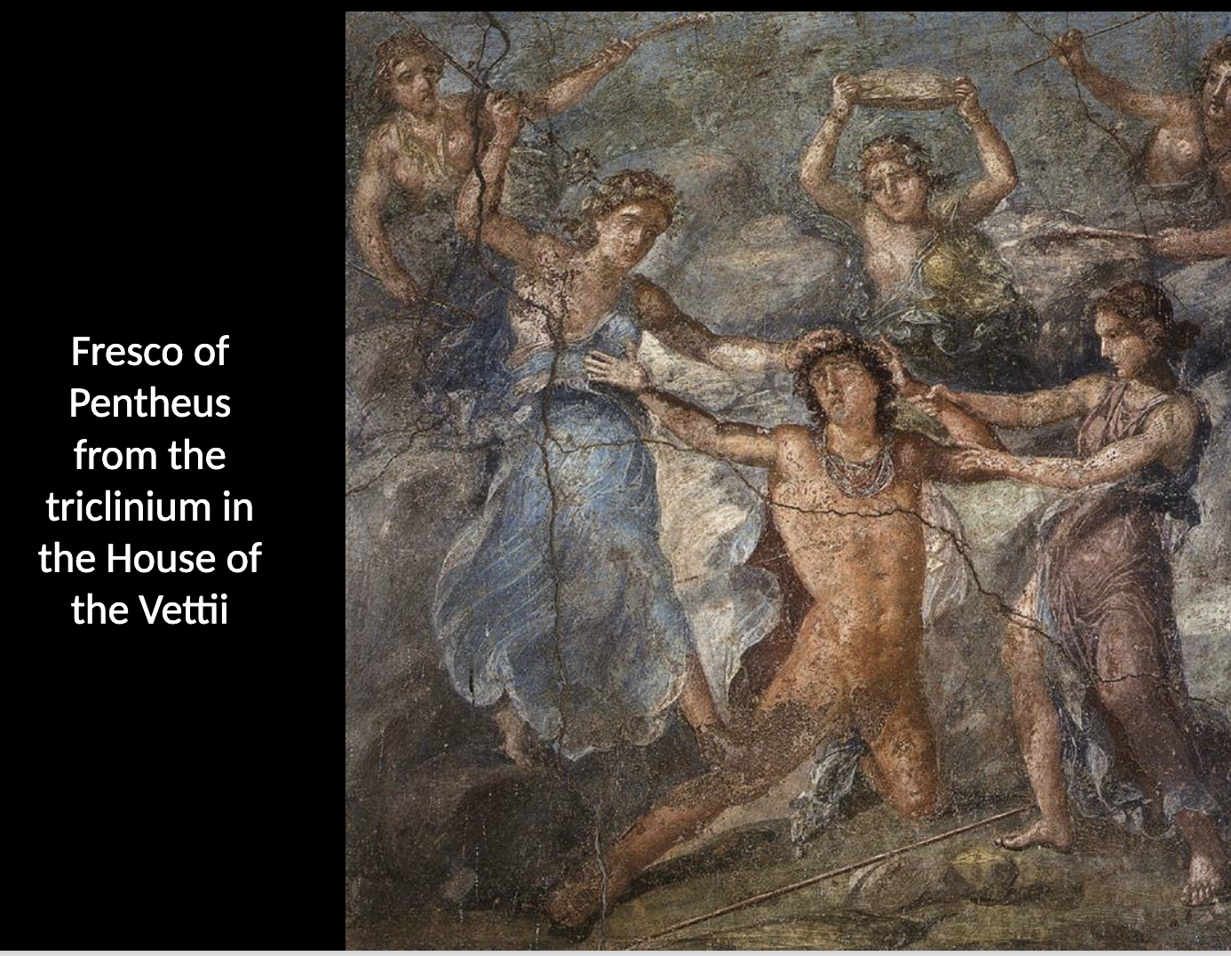 <p>4th style: Fresco of Pentheus: Triclium Paiting—House of the Vettii </p>