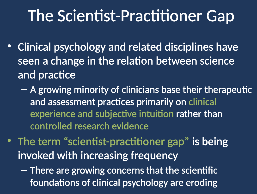 <p>It refers to the disconnect between researchers and practitioners in clinical psychology, where scientific evidence is often neglected in favor of clinical experience and intuition.</p>