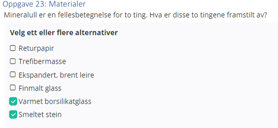 <ul><li><p>Varmet borsilikatglass</p></li><li><p>Smeltet stein</p></li></ul><p></p>