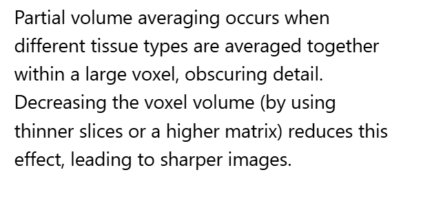 <p>C. A decrease in partial volume averaging</p>