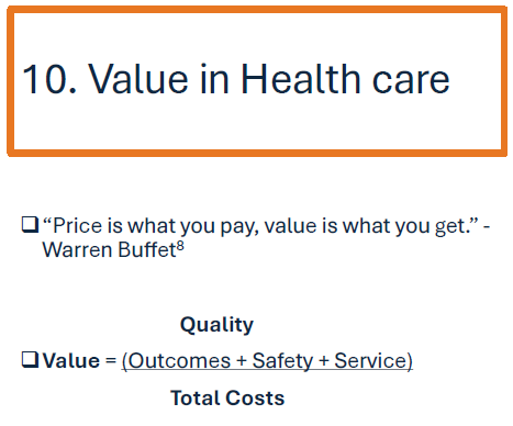 <p>High-value care is <strong>"the best care for the patient, with the optimal result for circumstances, delivered at the right price."</strong></p>