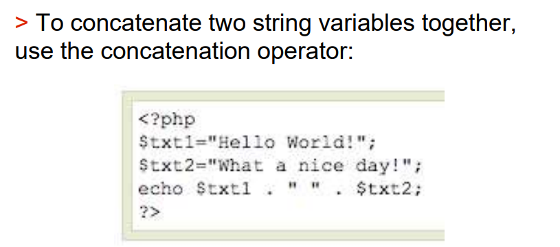 <p>The concatenation operator (.)</p>