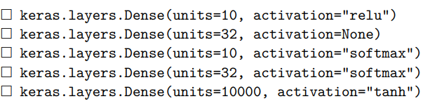 <p>We want to design a neural network to perform classification on data containing 10 distinct, non-overlapping classes. There are in total 10 000 data points, with 32 features. What should the output layer of our network look like?</p>