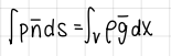 <p>from the momentum quation in integral form by noting that a fluid volume at rest is subjected to the following condition:</p><p>formula</p>
