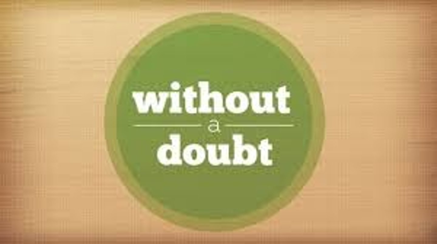 <p>without doubt</p>