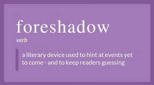**Foreshadowing** is when the author hints at events yet to come in a story. Similar to flashbacks (and often used in conjunction with them), this technique is also used to create tension or suspense — giving readers just enough breadcrumbs to keep them hungry for more.