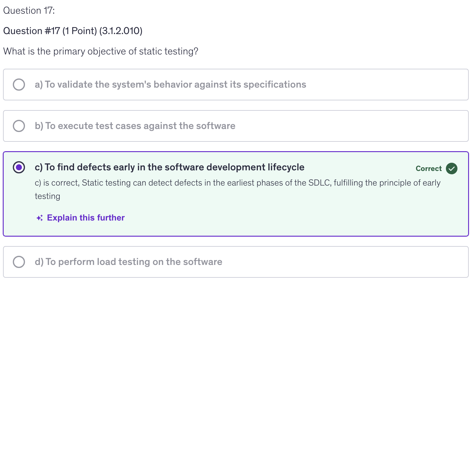 <p>c) To find defects early in the software development cycle</p>