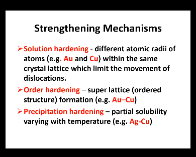 <p><u>Baseline:</u> Increasing the dislocations within the metal, making it harder as well as decreasing the ductility </p><ul><li><p><strong><u>Work (strain) hardening (Cold working):</u></strong> application of shear stresses produces more dislocations, hinders movement, more difficult to deform</p></li><li><p><strong><u>Forging: </u></strong>Drawing wires/rolling sheets</p></li><li><p><strong><u>Bending:</u></strong> Denture clasps/orthodontic appliances</p></li><li><p><strong><u>Burnishing:</u></strong> Amalgam/Gold inlays</p></li><li><p><em><u>Heating treatments:</u></em></p></li><li><p><strong><u>Solution hardening</u></strong> - Different atomic radii of atoms (e.g Au and Cu) within the same crystal lattice limit the movement of dislocations (dislocations cannot move as you are creating obstacles)</p></li><li><p><strong><u>Order hardening:</u></strong> Super lattice - heating gives energy and time for atoms to rearrange each other to give an ordered structure formation (only one phase)</p></li><li><p><strong><u>Precipitation hardening</u></strong> - partial solubility varying with temperature, as temp goes down another phase will precipitate so dislocation will not move beyond this (2 phases)</p></li></ul><p></p>