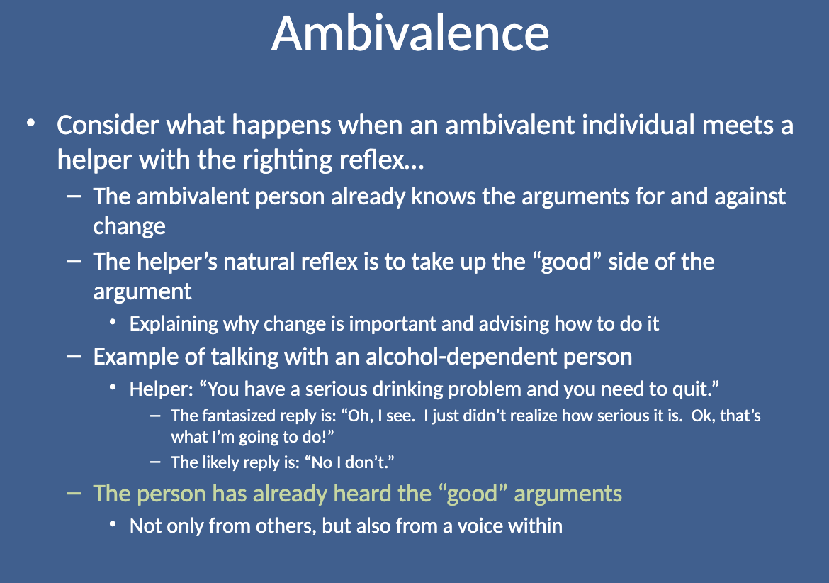 <p>The helper’s instinct is to argue for the "good" side of change, even though the ambivalent person already knows the arguments for and against it. This can lead to resistance rather than progress.</p>