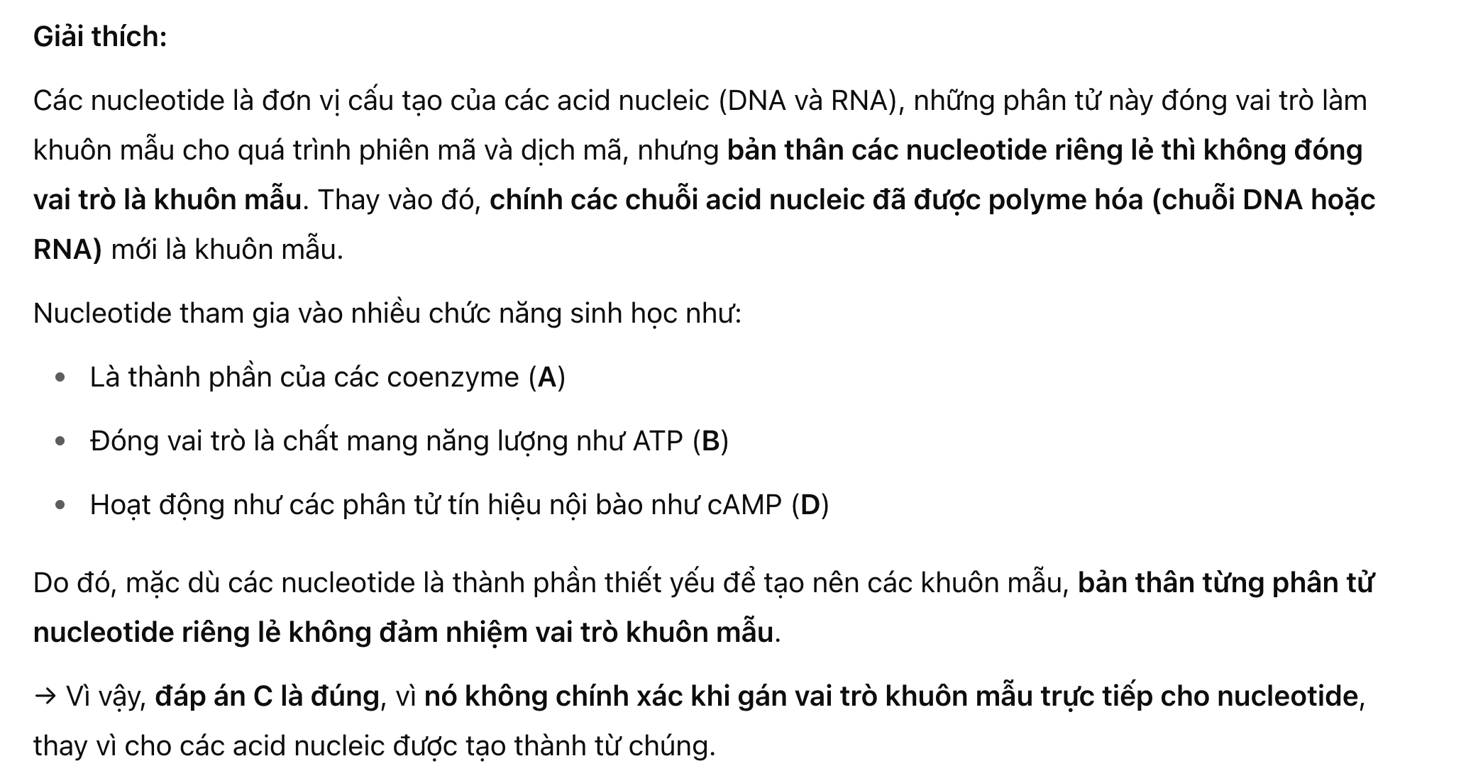 <p><strong>C. Làm khuôn mẫu cho sự chuyển mã và tải mã</strong></p><p><span style="color: purple"><em>(ATP ~ nucleotide) </em></span></p><p><span style="color: purple"><em>(DNA, RNA làm khuôn)</em></span></p><p><span style="color: purple"><em>(Nucleotide tạo DNA, RNA) </em></span></p>