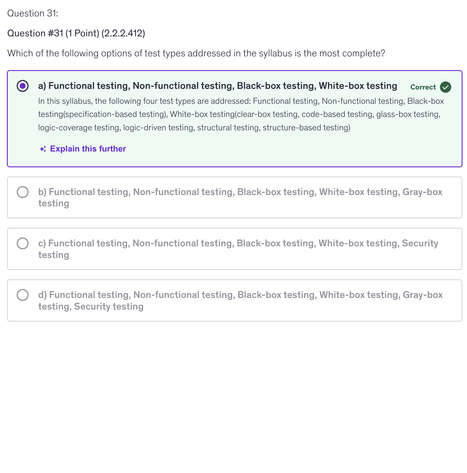 <p>a) Functional testing, Non-functional testing, Black-box testing, White-box testing</p>