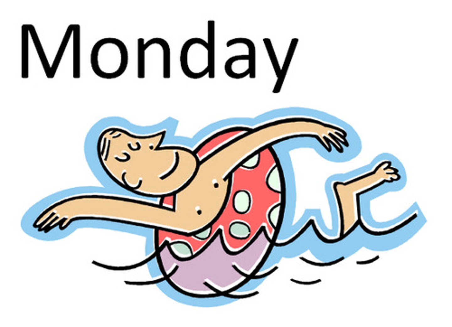 <p>Monday (Mondays)</p>