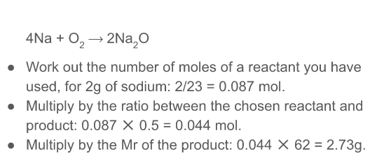 * work out the number of moles of a reactant you have used
* multiply by the ratio between the chosen reactant and product
* multiply by the Mr of the product

\
\
