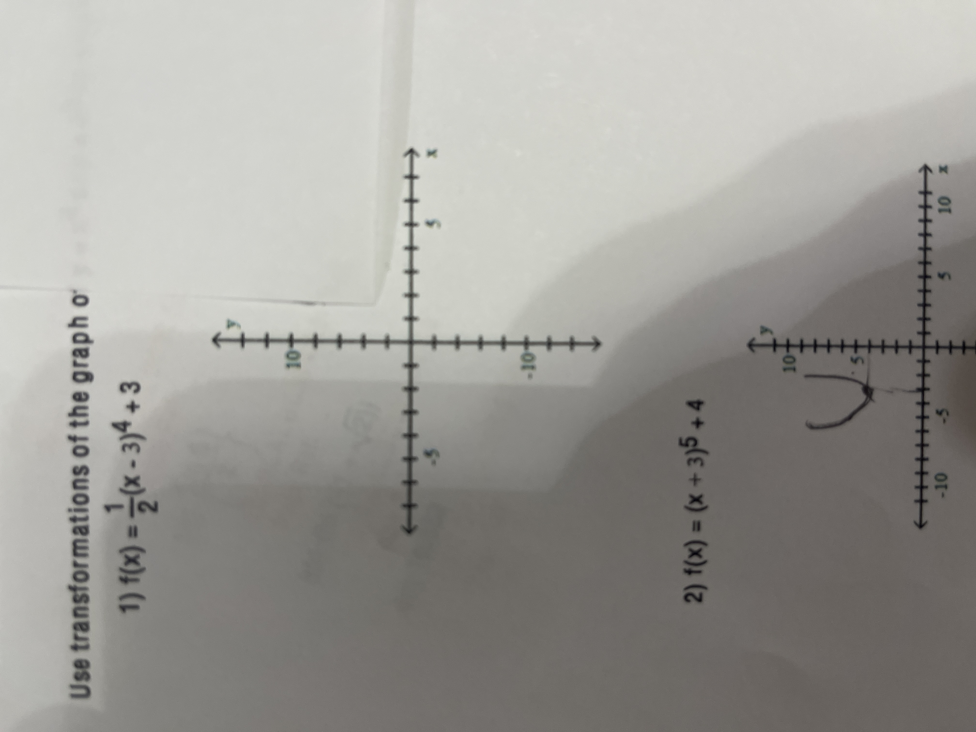 <p>Use transformations of the graph of y=x^4 or y=x^5 to graph the function:<br></p><ul><li><p>f(x) = 1/2(x-3)^4 + 3</p></li></ul><p></p>