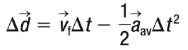 <p><strong>Variables Found:</strong> Δd, Δt, V<sub>f</sub>, a<sub>av</sub></p><p><strong>Variables Not Found: </strong>V<sub>I</sub></p>