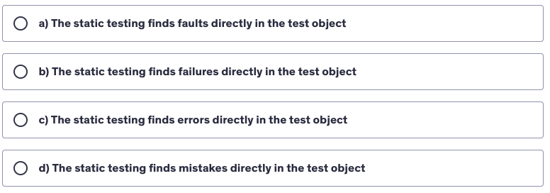<p>Which of the following is true about the static testing?</p>