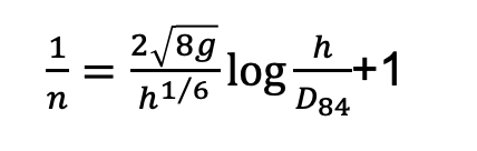 includes friction factor, water depth, and D84, the size of bed material of which 84% of bed material is finer
Determined by measuring lots of diameters of the bed material, sorting the data from smallest to largest, and picking out the 84th percentile
