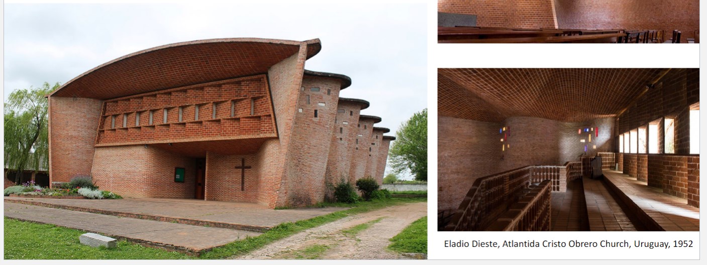 Atlantida Church, Uruguay,
engineer – innovative brickwork 
Structure: curved brick walls + vaulted roof – walls + vault form a type of shell frame