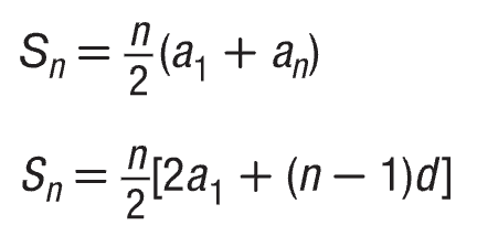 <ul><li><p>Sₙ = (ⁿ/₂)(a₁ + aₙ)</p></li><li><p>Sₙ = (ⁿ/₂)[2a₁ + (n-1)d]</p></li></ul>