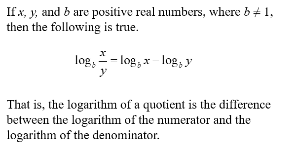 <p>Logarithm of a quotient equals the difference of the logarithms: log<em>b(x/y) = log</em>b(x) - log*b(y) </p>