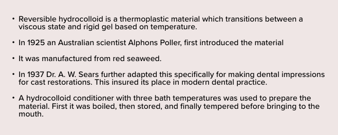 <p>-extremely hydrophilic</p><p>-must be poured immediately</p><p>-can only pour the impression one time</p>