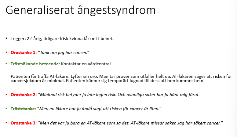 <p>När vi känner oss oroliga försöker vi “trösta” oss själva men det leder till mer oro, kallas mental tennis. Trigger → orostanke → tröstsökande beteende/trösttanke →orostanke. Själva <strong>ältandet</strong> och grubblandet utgör ofta ett större problem än själva triggern.</p><p>GAD-behandling enligt KBT: <strong>trösttankar är att betrakta som ett säkerhetsbeteende</strong> som ger en tillfällig ångestlindring av en orostanke men som samtidigt göder en ny. Exempel på behandlingstekniker:</p><p></p><ul><li><p><strong>Accepterar</strong> möjligheten att den värsta orostanken skulle kunna vara sann&nbsp;&nbsp;</p></li><li><p><strong>Planera in orostunder </strong>på fasta tider</p></li></ul><p></p>