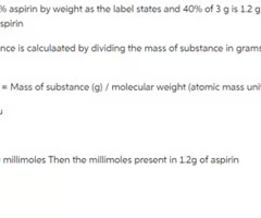 <p>If panacetin is 40% aspirin as the label states how many millimoles is 1.2 g of aspirin?</p>
