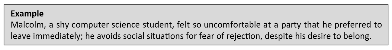 <p>Persistent discomfort and inhibition in social situations, overwhelming feelings of inadequacy, and extreme sensitivity to negative evaluation. </p><ul><li><p>Avoid social interactions for fear of rejection and criticism.</p></li><li><p>They feel inferior, are timid, and have difficulty forming intimate relationships, despite their desire for connection. </p></li></ul><p></p>