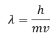 <ul><li><p>de Broglie equation</p></li><li><p>ʎ - wavelength</p></li><li><p>ɦ - Planck’s constant</p></li><li><p>m - mass</p></li><li><p>v - frequency</p></li></ul><p></p>