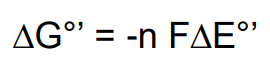 <p>Delta G^’0 = -nF deltaE</p><p>n = number of electrons</p><p>F = 96.5 kJ/mol</p><p>Delta E = change in potential</p>