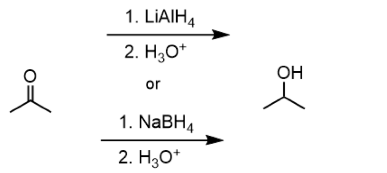 <ul><li><p>reagents: 1. LiAlH<sub>4</sub> 2. H<sub>3</sub>O<sup>+</sup> or 1. NaBH<sub>4</sub> 2. H<sub>3</sub>O<sup>+</sup></p><p></p></li></ul><p></p>