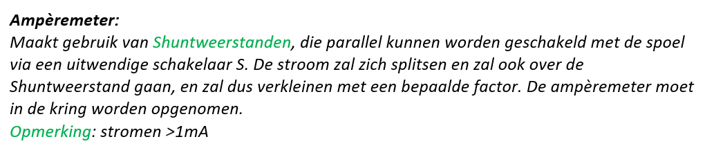 <ul><li><p>I<sub>tot </sub>= I<sub>m</sub> (1+R<sub>m</sub>/R<sub>sh</sub>)</p></li><li><p>shuntweerstanden</p></li><li><p>in serie</p></li></ul><p></p>