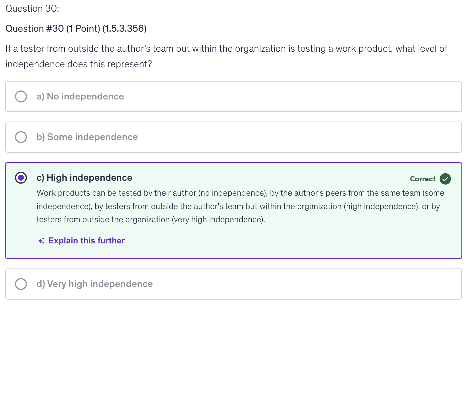 <p>c) High independence</p>