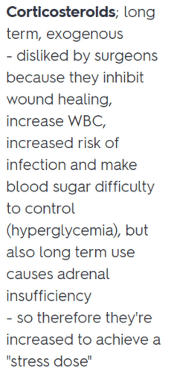 <p>Corticosteroids (Stress Dose steroids needed for moderate to major surgery; must keep patients on them if already taking - see pic)</p>