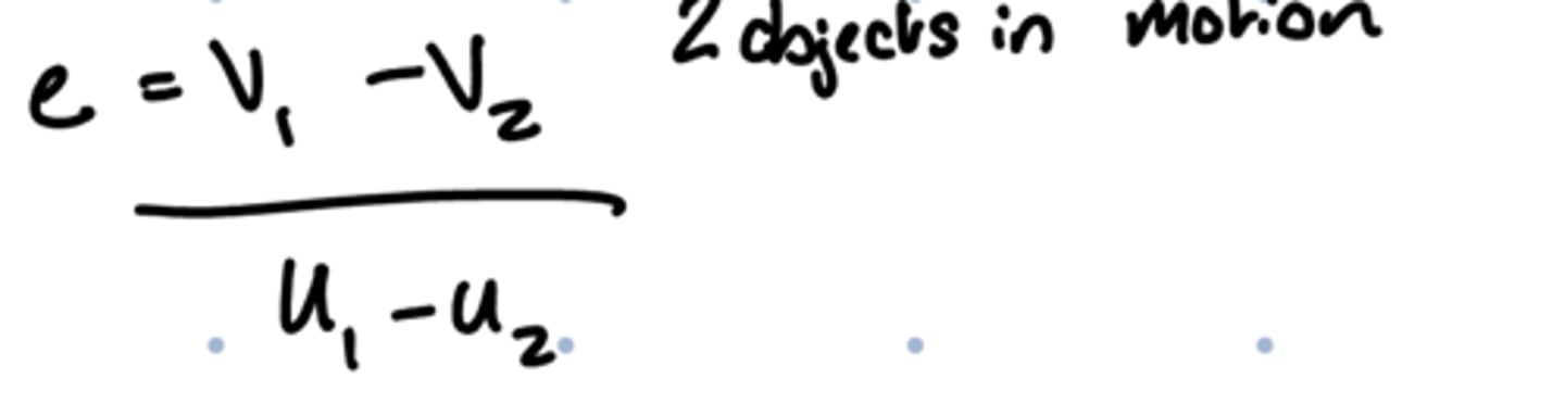 <p>-e = relative velocity after impact/relative velocity before impact</p><p>-e = v1-v2/u1-u2</p>