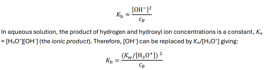 <p>In aqueous solution a base, B, will be a substance which reacts with water to give hydroxyl ions</p><p>B + H2O ⇌ BH+ + OH–</p><p>memorise BOTH equations as you may need 1 over the other.</p><p>cB= e stoichiometric concentration of the base</p>