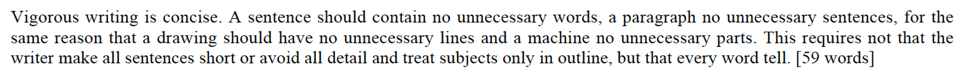 <p>Writing advice</p><p>_____________ -<strong> excessive words gets confusing and is a waste of time</strong></p>