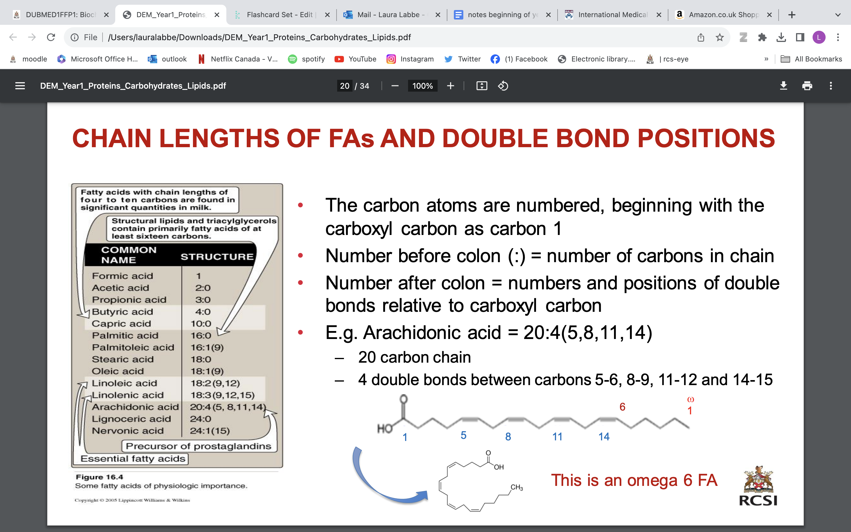 <p>The carbon atoms are numbered, beginning with the carboxyl carbon as carbon 1 </p><p>• Number before colon (:) = number of carbons in chain </p><p>• Number after colon = numbers and positions of double bonds relative to carboxyl carbon </p><p>• E.g. Arachidonic acid = 20:4(5,8,11,14) </p><ul><li><p> 20 carbon chain </p></li><li><p> 4 double bonds between carbons 5-6, 8-9, 11-12 and 14-15</p></li></ul>