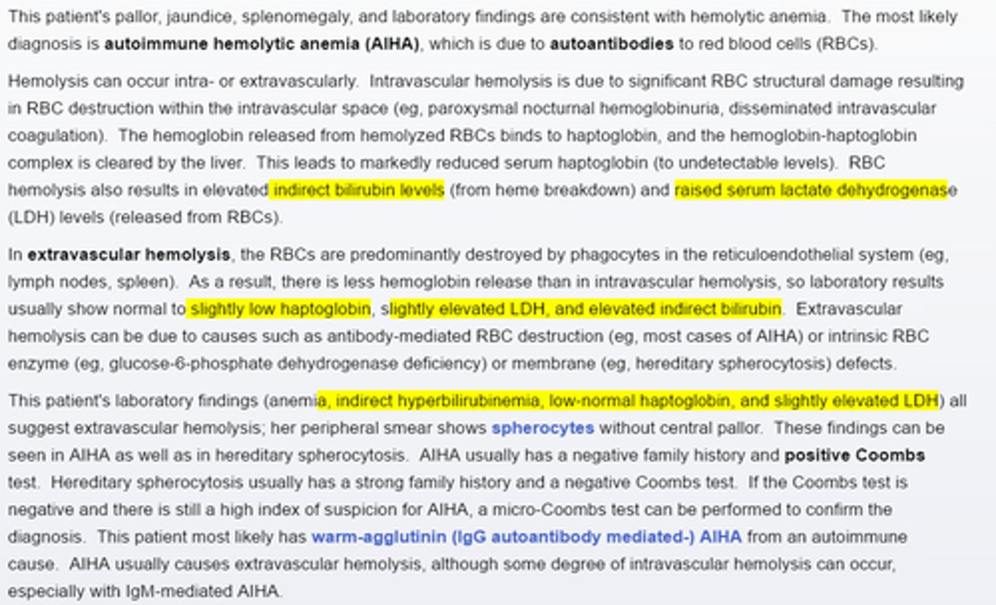 <p>-cause extravasucular hemolytic anemia.</p><p>-A negative family history and positive Coombs test suggest AIHA; a positive family history and a negative Coombs test suggest HS</p><p>-The periphera blood smear in both conditions may show spherocytes without central pallor</p>