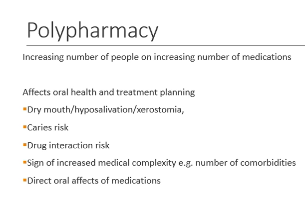 <ul><li><p><strong>Dry mouth</strong></p></li><li><p><strong>Caries risk</strong> - some drugs directly increase risk through sugar in the formulation/dry mouth</p></li><li><p><strong>Drug interactions</strong> - analgesics/AB prescribed don’t interact</p></li><li><p><strong>Signs of increased medical complexity</strong> - comorbidities - they have risks for dentistry</p></li><li><p><strong>Direct oral affects of medications </strong>- OAC - bleeding in mouth, gingival hypertrophy - Epilepsy medications </p></li></ul><p></p>